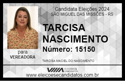 Candidato TARCISA NASCIMENTO 2024 - SÃO MIGUEL DAS MISSÕES - Eleições