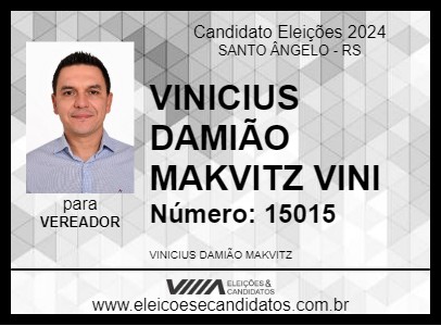 Candidato VINICIUS DAMIÃO MAKVITZ VINI 2024 - SANTO ÂNGELO - Eleições