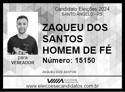 Candidato ZAQUEU DOS SANTOS HOMEM DE FÉ 2024 - SANTO ÂNGELO - Eleições