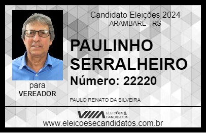 Candidato PAULINHO SERRALHEIRO 2024 - ARAMBARÉ - Eleições