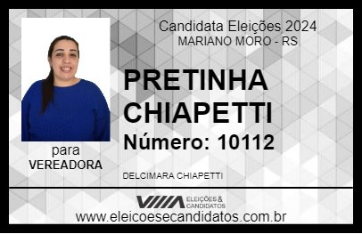 Candidato PRETINHA CHIAPETTI 2024 - MARIANO MORO - Eleições