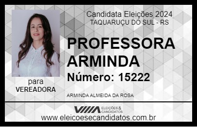 Candidato PROFESSORA ARMINDA 2024 - TAQUARUÇU DO SUL - Eleições