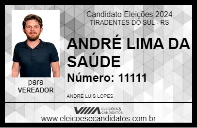 Candidato ANDRÉ LIMA DA SAÚDE 2024 - TIRADENTES DO SUL - Eleições