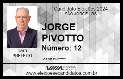 Candidato JORGE PIVOTTO 2024 - SÃO JORGE - Eleições