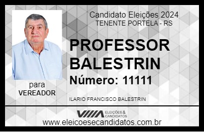 Candidato PROFESSOR BALESTRIN 2024 - TENENTE PORTELA - Eleições