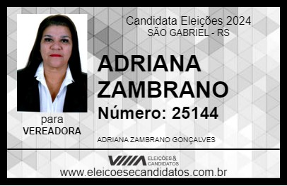 Candidato ADRIANA ZAMBRANO 2024 - SÃO GABRIEL - Eleições