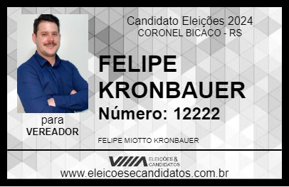 Candidato FELIPE KRONBAUER 2024 - CORONEL BICACO - Eleições