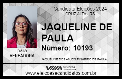 Candidato JAQUELINE DE PAULA 2024 - CRUZ ALTA - Eleições