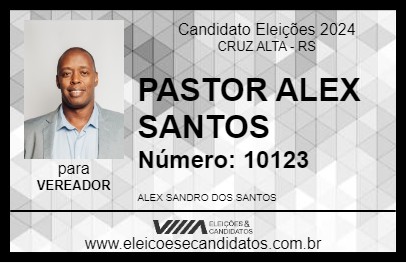 Candidato PASTOR ALEX SANTOS 2024 - CRUZ ALTA - Eleições