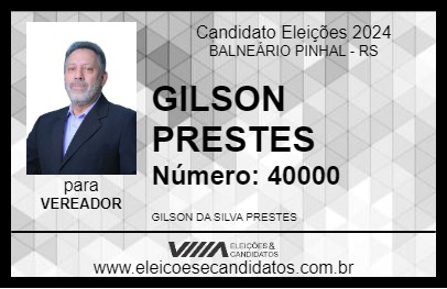 Candidato GILSON PRESTES 2024 - BALNEÁRIO PINHAL - Eleições