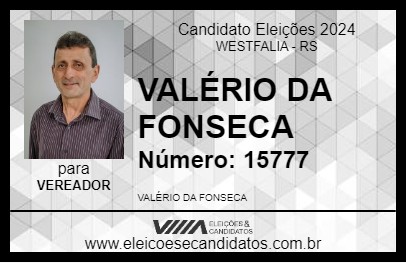 Candidato VALÉRIO DA FONSECA 2024 - WESTFALIA - Eleições