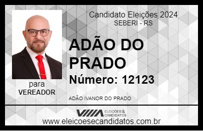 Candidato ADÃO DO PRADO 2024 - SEBERI - Eleições