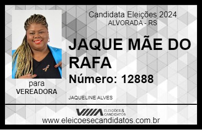 Candidato JAQUE MÃE DO RAFA 2024 - ALVORADA - Eleições