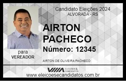 Candidato AIRTON PACHECO 2024 - ALVORADA - Eleições