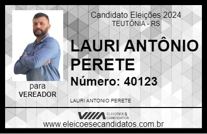 Candidato LAURI ANTÔNIO PERETE 2024 - TEUTÔNIA - Eleições