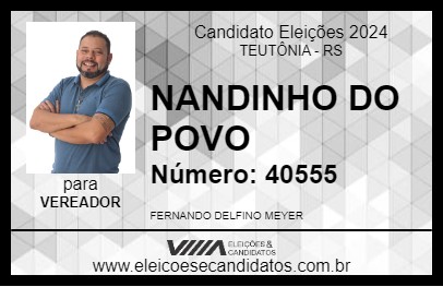 Candidato NANDINHO DO POVO 2024 - TEUTÔNIA - Eleições