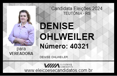 Candidato DENISE OHLWEILER 2024 - TEUTÔNIA - Eleições