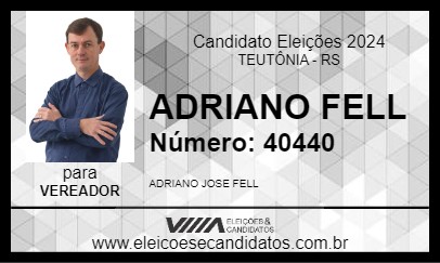 Candidato ADRIANO FELL 2024 - TEUTÔNIA - Eleições