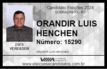 Candidato ORANDIR LUIS HENCHEN 2024 - SOBRADINHO - Eleições