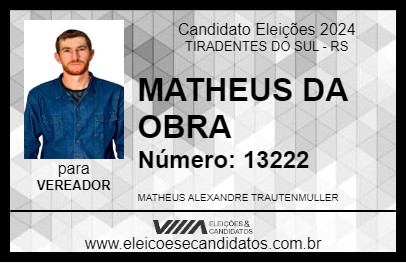 Candidato MATHEUS DA OBRA 2024 - TIRADENTES DO SUL - Eleições