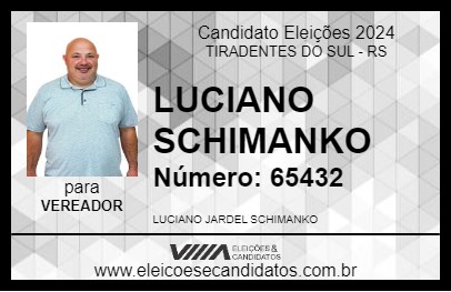 Candidato LUCIANO SCHIMANKO 2024 - TIRADENTES DO SUL - Eleições