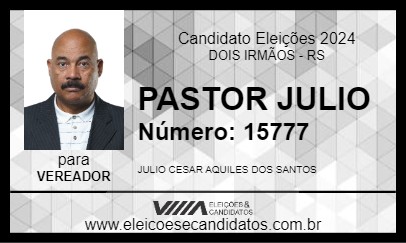 Candidato PASTOR JULIO 2024 - DOIS IRMÃOS - Eleições