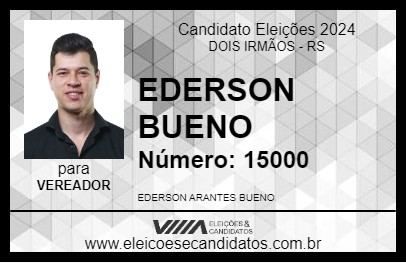 Candidato EDERSON BUENO 2024 - DOIS IRMÃOS - Eleições