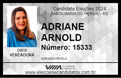 Candidato ADRIANE ARNOLD 2024 - SANTA MARIA DO HERVAL - Eleições