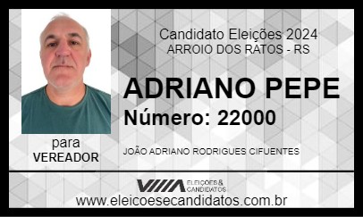 Candidato ADRIANO PEPE 2024 - ARROIO DOS RATOS - Eleições