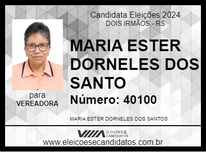 Candidato MARIA ESTER DORNELES DOS SANTO 2024 - DOIS IRMÃOS - Eleições