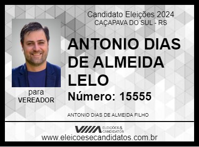 Candidato ANTONIO DIAS DE ALMEIDA LELO 2024 - CAÇAPAVA DO SUL - Eleições