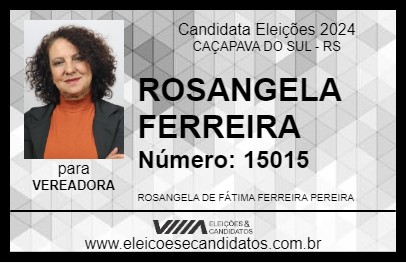 Candidato ROSANGELA FERREIRA 2024 - CAÇAPAVA DO SUL - Eleições