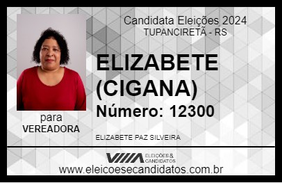 Candidato ELIZABETE (CIGANA) 2024 - TUPANCIRETÃ - Eleições