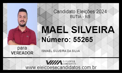 Candidato MAEL SILVEIRA 2024 - BUTIÁ - Eleições