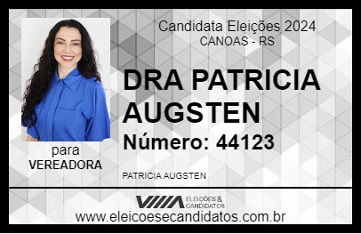 Candidato DRA PATRICIA AUGSTEN 2024 - CANOAS - Eleições