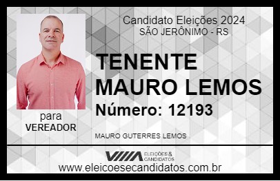 Candidato TENENTE MAURO LEMOS 2024 - SÃO JERÔNIMO - Eleições