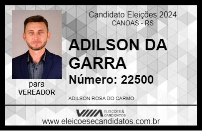 Candidato ADILSON DA GARRA 2024 - CANOAS - Eleições