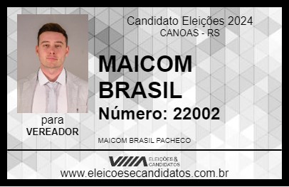 Candidato MAICOM BRASIL 2024 - CANOAS - Eleições