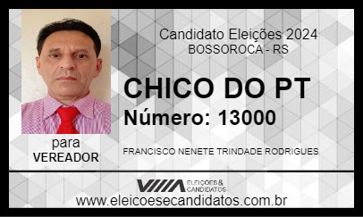 Candidato CHICO DO PT 2024 - BOSSOROCA - Eleições