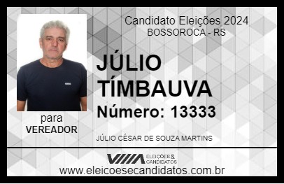 Candidato JÚLIO TÍMBAUVA 2024 - BOSSOROCA - Eleições