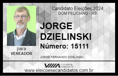 Candidato JORGE DZIELINSKI 2024 - DOM FELICIANO - Eleições