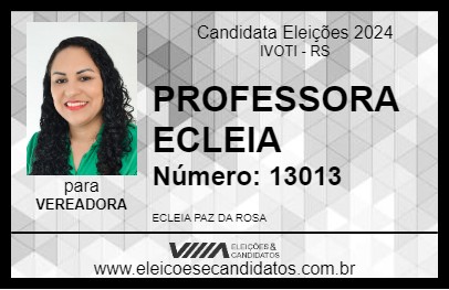 Candidato PROFESSORA ECLEIA 2024 - IVOTI - Eleições