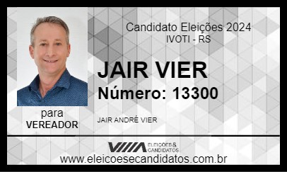 Candidato JAIR VIER 2024 - IVOTI - Eleições