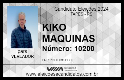 Candidato KIKO MAQUINAS 2024 - TAPES - Eleições