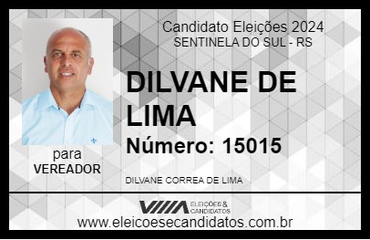 Candidato DILVANE DE LIMA 2024 - SENTINELA DO SUL - Eleições