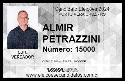 Candidato ALMIR PETRAZZINI 2024 - PORTO VERA CRUZ - Eleições