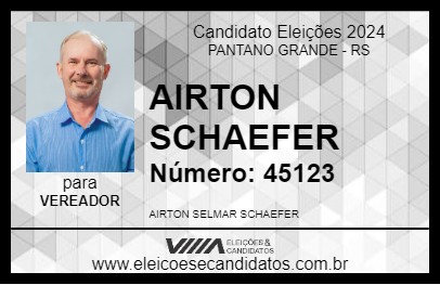 Candidato AIRTON SCHAEFER 2024 - PANTANO GRANDE - Eleições