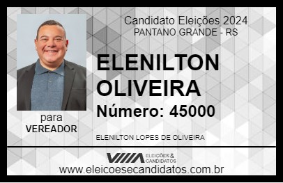 Candidato ELENILTON OLIVEIRA 2024 - PANTANO GRANDE - Eleições