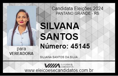 Candidato SILVANA SANTOS 2024 - PANTANO GRANDE - Eleições