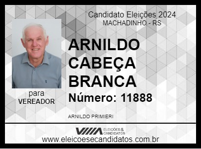 Candidato ARNILDO CABEÇA BRANCA 2024 - MACHADINHO - Eleições